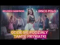 Lagu MUZYKA JUTRA - GDZIE SIĘ PODZIAŁY TAMTE PRYWATKI? (COVER, DISCO POLO REMIX)