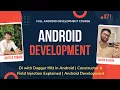 DI with Dagger Hilt in Android Constructor Field Injection Explained Android Development