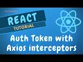 89 Appending Auth Token using axios request interceptors for API URL in React Redux App - ReactJS