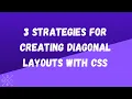 3 Strategies for Creating Diagonal Layouts with CSS