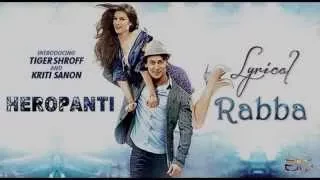 Download Heropanti: Rabba Full Audio Song with Lyrics MP3