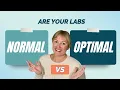 Normal versus Optimal Lab Results