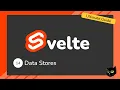 Learn Svelte The Ultimate Guide - Data Stores