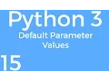 Part 15 Python 3 for Beginners - Default Parameter Values