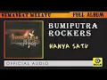 Download Lagu Hanya Satu - BUMIPUTRA ROCKERS [ OFFICAL AUDIO ]