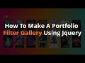 How To Make A Portfolio Filter Gallery Using Jquery