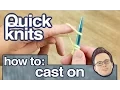 Quick Knits How to Cast On