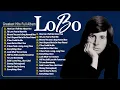 Lobo Greatest Hits || Best Songs Of Lobo || Love Songs 70s, 80s, 90s