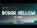 Bodak Yellow - Cardi B (Lyrics) 🎵