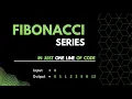 Fibonacci Series in One Line Code Python 2022
