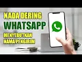 Lagu CARA MEMBUAT NADA DERING WHATSAPP SEBUT NAMA PENGIRIM
