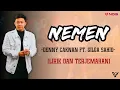 DENNY CAKNAN FEAT. GILGA SAHID - NEMEN (Lirik dan Terjemahan)