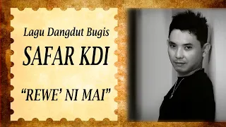Download Safar KDI -  REWE' NI MAI (Lagu Dangdut Bugis Terbaru 2019) MP3