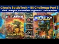 BS Challenge Pt 3 - Final Thoughts Classic BattleTech Battlefield Support vs Total Warfare