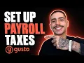 HOW TO SET UP PAYROLL TAXES IN GUSTO STEP-BY-STEP GUIDE 2026