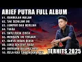 Download Lagu ARIEF PUTRA FULL ALBUM TERBARU 2025 || REMBULAN MALAM 🎵 TAK SEDALAM INI 🎵 TERPOPULER TANPA IKLAN