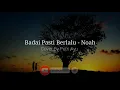 Badai Pasti Berlalu - Noah (Lirik) Cover By Putri Ayu