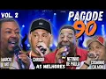 Download Lagu Pagode 90 ⚠️As Melhores⚠️ Chrigor, Marcio Art, Netinho De Paula, Cosminho Calmon - Vol. 2