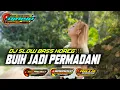 Lagu DJ BUIH JADI PERMADANI TERBARU 2022 | SLOW BASS | DJ RIYO RMX