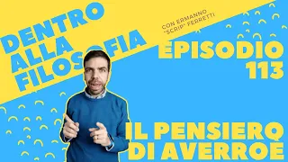 Il pensiero di Averroè [Dentro alla filosofia, episodio 113]