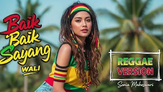 baik baik sayang wali cover reggae version