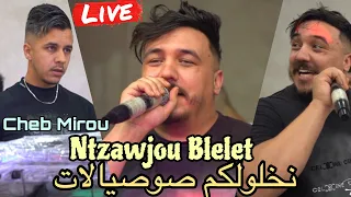 Cheb Mirou 2025 Ntzwjo Blelet نخلولكم صوصيالات Ft Hasni Génos Live Officiel 