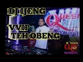 DJ IJENG APRIL 2020 VVIP TEH_OBENG COMPANY || SPECIAL DUGEM ONLINE