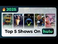 Top 5 Must-Watch Shows Movies on Hulu Right Now 2025