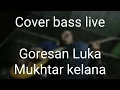 Download Lagu Sisa latihan kemaren... Goresan Luka - Mukhtar Kelana... Cover live