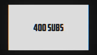 400 Subs Video L Main Channel 