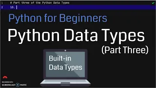 Python Data Types Part Three Built-in Data Types Python for Beginners Python Programming