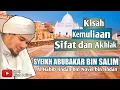 Download Lagu KISAH KEMULIAAN SIFAT DAN AKHLAK SYEIKH ABUBAKAR BIN SALIM - AL HABIB JINDAN BIN NOVEL BIN JINDAN