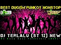DJ KAMU TERLALU (ST12) Remix Dugem Funkot Nonstop Hard SpeciaL Januari 2023 VoL89‼️#BayyFunkoters™