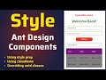 Ant Design Components Styling using style Prop className and Overriding ant classes in ReactJS