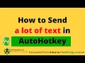 How to send a lot of text FAST with AutoHotkey Blast through text