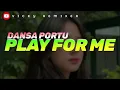 Download Lagu DANSA PORTU PLAY FOR ME II VIKCY RMXR 🔥
