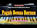 Lagu Daerah KALIMANTAN BARAT - PAGUH BENUA BORNEO - KARAOKE