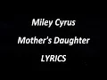 Download Lagu Miley Cyrus - Mother's Daughter- LYRICS