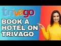 How To Book A Hotel On Trivago 2025
