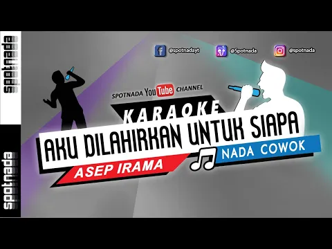 Download MP3 Aku Dilahirkan Untuk Siapa | KARAOKE LIDA NADA PRIA