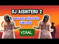 DJ Aishiteru 2 Viral TikTok 2025 | Pesona Janda Bikin Auto FYP!