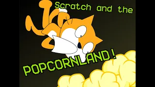 Scratch And The POPCORNLAND (REANIMATION)