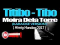 TITIBO TIBO - Moira Dela Torre (KARAOKE VERSION)