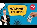 What Is Walmart OPD Opening Hours The Next Tech