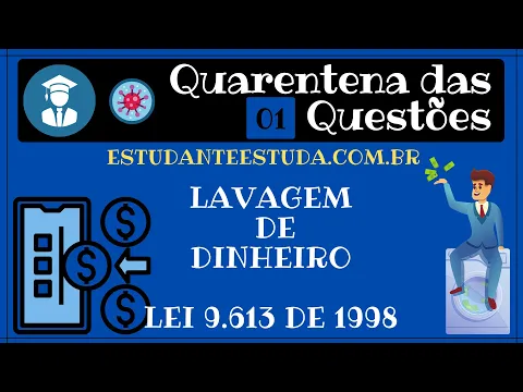 Download MP3 01 - LAVAGEM DE DINHEIRO (LEI Nº 9.613 DE 1998) (QUARENTENA DAS QUESTÕES) #EstudanteEstuda