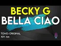 Download Lagu Becky G - Bella Ciao - Karaoke Instrumental