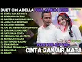 Download Lagu OM ADELLA TERBARU 2025 | CINTA DAN AIR MATA - RINDUNYA HATIKU - BAHTERA MAHLIGAI CINTA