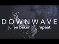 Julien Baker Repeat slowed reverbed