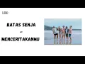Batas Senja - Menceritakanmu - lirik