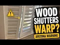 Wood Plantation Shutters in Arizona Why They Warp in the Heat Real Life Example Scottsdale Hotel